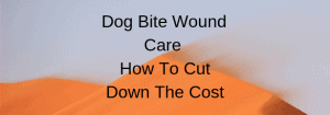Dog Bite Wound Care - How To Cut Down The Cost